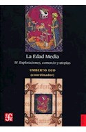 Papel EDAD MEDIA IV EXPLORACIONES COMERCIO Y UTOPIAS (COLECCION HISTORIA)