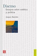 Papel DISENSO ENSAYOS SOBRE ESTETICA Y POLITICA (COLECCION FILOSOFIA)