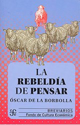 Papel REBELDIA DE PENSAR (COLECCION BREVIARIOS 600) (BOLSILLO)