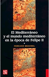 Papel MEDITERRANEO Y EL MUNDO MEDITERRANEO EN LA EPOCA DE FELIPE II (COLECCION HISTORIA)
