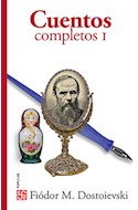 Papel CUENTOS COMPLETOS I [DOSTOIEVSKI FIODOR] (COLECCION POPULAR 759)