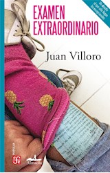 Papel EXAMEN EXTRAORDINARIO ANTOLOGIA DE CUENTOS (VILLORO JUAN) (COLECCION POPULAR)