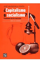 Papel CAPITALISMO O SOCIALISMO PROBLEMAS DE LA TRANSICION (COLECCION OBRAS DE ECONOMIA)