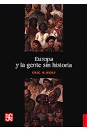 Papel EUROPA Y LA GENTE SIN HISTORIA (COLECCION HISTORIA)