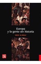 Papel EUROPA Y LA GENTE SIN HISTORIA (COLECCION HISTORIA)
