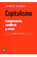 Papel CAPITALISMO COMPETENCIA CONFLICTO Y CRISIS (OBRAS DE ECONOMIA) (COLECCION ECONOMIA)