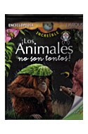 Papel ANIMALES NO SON TONTOS (ENCICLOPEDIA INCREIBLE LAROUSSE  ) (POP UP) (CARTONE)