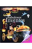 Papel FABULOSOS INVENTOS (ENCICLOPEDIA INCREIBLE LAROUSSE) (C  ARTONE)
