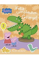Papel FELIZ CUMPLEAÑOS GEORGE (COLECCION PEPPA PIG) (2) (A PARTIR DE 4 AÑOS) (CON STICKERS) (RUSTICA)