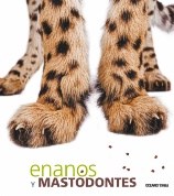 Papel ENANOS Y MASTODONTES (ANIMALES EN TAMAÑO NATURAL) (CARTONE)