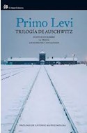 Papel TRILOGIA DE AUSCHWITZ (SI ESTO ES UN HOMBRE / LA TREGUA  / LOS HUNDIDOS Y LOS SALVADOS)