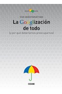 Papel GOOGLIZACION DE TODO Y POR QUE DEBERIAMOS PREOCUPARNOS (CULTURA DIGITAL)