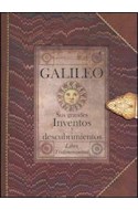 Papel GALILEO SUS GRANDES INVENTOS Y DESCUBRIMIENTOS (CARTONE  ) (LIBRO TRIDIMENSIONAL)