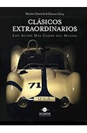 Papel CLASICOS EXTRAORDINARIOS LOS AUTOS MAS CAROS DEL MUNDO (ILUSTRADO) (CARTONE)