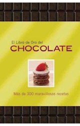 Papel LIBRO DE ORO DEL CHOCOLATE MAS DE 300 MARAVILLOSAS RECETAS (CARTONE)