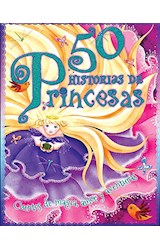 Papel 50 HISTORIAS DE PRINCESAS CUENTOS DE MAGIA AMOR Y AVENTURA (ILUSTRADO) (RUSTICO)