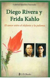 Papel DIEGO RIVERA Y FRIDA KAHLO EL AMOR ENTRE EL ELEFANTE Y