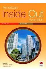 Papel AMERICAN INSIDE OUT EVOLUTION PRE INTERMEDIATE STUDENT'S BOOK MACMILLAN (NOVEDAD 2019)