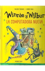 Papel WINNIE Y WILBUR LA COMPUTADORA NUEVA (COLECCION WINNIE Y WILBUR) (CARTONE)