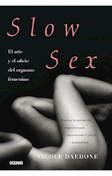 Papel SLOW SEX EL ARTE Y EL OFICIO DEL ORGASMO FEMENINO (RUST  ICO)
