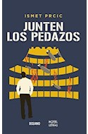 Papel JUNTEN LOS PEDAZOS (COLECCION HOTEL DE LAS LETRAS) (RUSTICA)