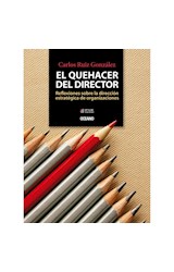 Papel QUEHACER DEL DIRECTOR REFLEXIONES SOBRE LA DIRECCION ESTRATEGICA DE ORGANIZACIONES (IPADE PUBLISHING