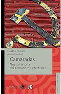 Papel CAMARADAS NUEVA HISTORIA DEL COMUNISMO EN MEXICO (COLECCION BIBLIOTECA MEXICANA)