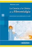 Papel CIENCIA Y LA CLINICA DE LA FIBROMIALGIA MANUAL PRACTICO  PARA PROFESIONALES DE LA SALUD