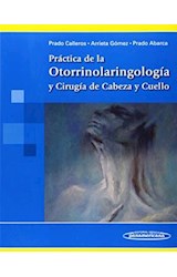 Papel PRACTICA DE LA OTORRINOLARINGOLOGIA Y CIRUGIA DE CABEZA  Y CUELLO (RUSTICA)