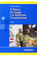 Papel BANCO DE SANGRE Y LA MEDICINA TRANSFUSIONAL (2 EDICION)  (CARTONE)