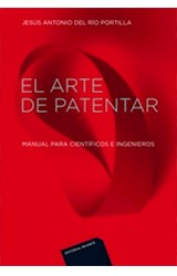 Papel ARTE DE PATENTAR MANUAL PARA CIENTIFICOS E INGENIEROS (CARTONE)