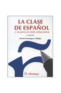 Papel CLASE DE ESPAÑOL Y SU PROYECCION EDUCATIVA [3 EDICION]