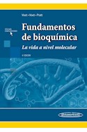 Papel FUNDAMENTOS DE BIOQUIMICA LA VIDA A NIVEL MOLECULAR (4 EDICION) (RUSTICA)