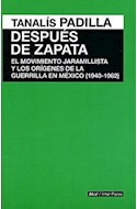 Papel DESPUES DE ZAPATA EL MOVIMIENTO JARAMILLISTA Y LOS ORIGENES DE LA GUERRILLA EN MEXICO 1940-1962