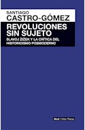 Papel REVOLUCIONES SIN SUJETO SLAVOJ ZIZEK Y LA CRITICA DEL HISTORICISMO POSMODERNO (INTER PARES)