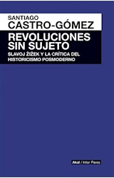 Papel REVOLUCIONES SIN SUJETO SLAVOJ ZIZEK Y LA CRITICA DEL HISTORICISMO POSMODERNO (INTER PARES)
