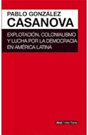 Papel EXPLOTACION COLONIALISMO Y LUCHA POR LA DEMOCRACIA EN AMERICA LATINA (COLECCION INTER PARES)
