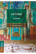 Papel OKTUBRE LA NOVELA (COLECCION LITERATURA)