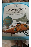 Papel AVIACION A TRAVES DE LOS TIEMPOS (COLECCION VENTANA AL MUNDO) (CARTONE)
