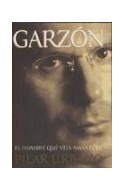 Papel GARZON EL HOMBRE QUE VEIA AMANECER (LAS MIL Y UNA VOCES) (CARTONE)