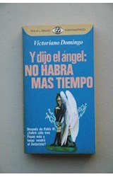 Papel Y DIJO EL ANGEL NO HABRA MAS TIEMPO (COLECCION REALISMO FANTASTICO)
