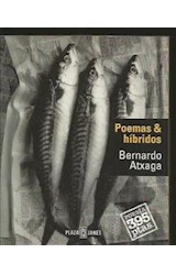Papel POEMAS & HIBRIDOS [BERNARDO ATXAGA] (COLECCION POESIA)