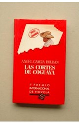 Papel CORTES DE COGUAYA [1ER PREMIO INTERNACIONAL DE NOVELA] (CARTONE)