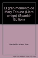 Papel GRAN MOMENTO DE MARY TRIBUNE (LIBRO AMIGO 1502/697)