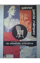 Papel INCREIBLE Y TRISTE HISTORIA DE LA CANDIDA ERENDIRA Y DE SU ABUELA DESALMADA (RELATO CORTO AGUILAR)