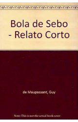Papel BOLA DE SEBO Y OTROS RELATOS (RELATO CORTO AGUILAR)