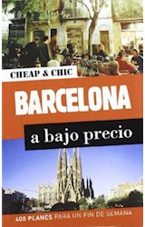 Papel BARCELONA A BAJO PRECIO (400 PLANES PARA UN FIN DE SEMANA) (CHEAP & CHIC) (BOLSILLO)