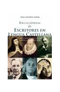 Papel ENCICLOPEDIA DE ESCRITORES EN LENGUA CASTELLANA UN AMPLIO PANORAMA DE LA LITERATURA ESPAÑOLA...