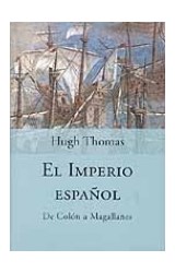 Papel IMPERIO ESPAÑOL DE COLON A MAGALLANES (COLECCION HISTORIA Y SOCIEDAD) (CARTONE)