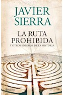Papel RUTA PROHIBIDA Y OTROS ENIGMAS DE LA HISTORIA (CARTONE)